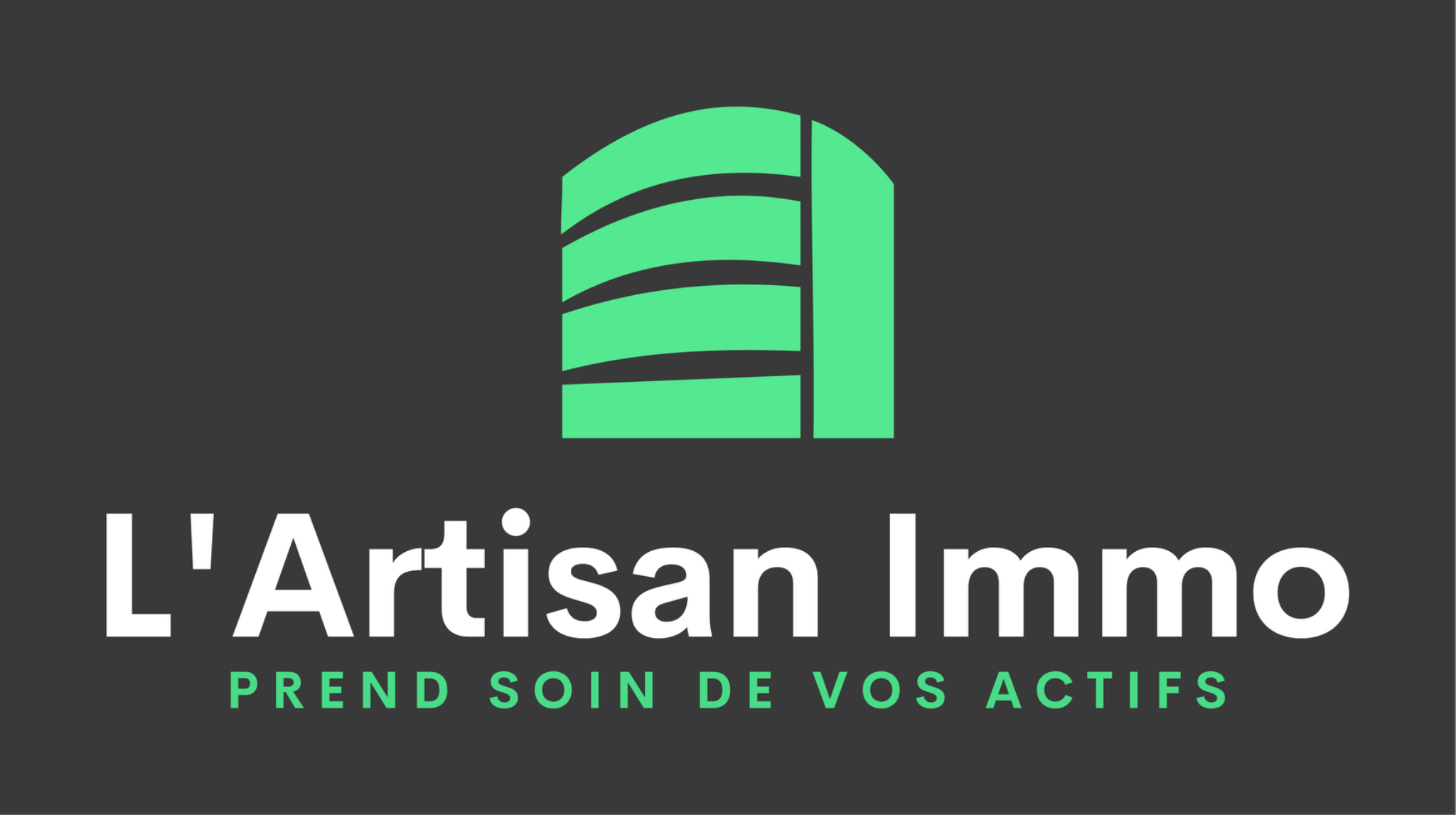 L’Artisan Immo — Prend soin de vos actifs